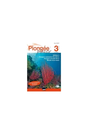 Livre Plongée Plaisir Niveau 3 Expédition Rapide